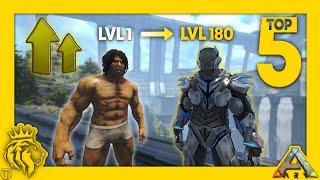 TOP 5 Ways To LEVEL Up! | 1 To 180 | ARK: Survival Evolved