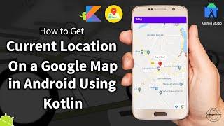 Get current location in Android Studio | FusedLocationProviderClient | Google Map Tutorial in Kotlin