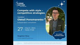 Compete with style – competitive strategies // V4-Ukraine Talent Fusion Masterclass