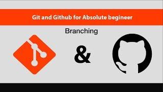 Git & GitHub For Absolute Beginners[7/14]-Branching