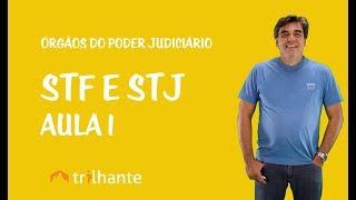 Órgãos do Poder Judiciário - STF e STJ (Aula 1)