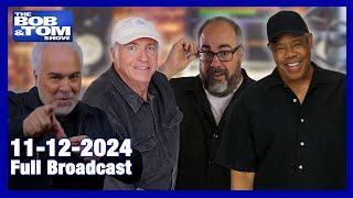 The BOB & TOM Show - November 12, 2024