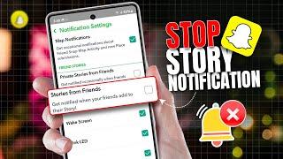 How to Stop Story Notification on Snapchat Android App | Turn Off Snapchat Story Alerts on Android