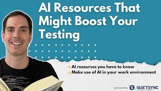 AI Resources That Might Boost Your Testing