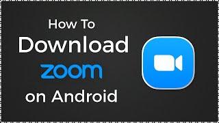 How to Download and Install zoom App on Android