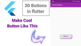 How to make Custom Buttons in Flutter Using Container Widget | 3D Buttons in Flutter