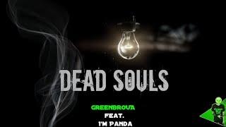 GreenBroUA - Dead souls (feat. I'm Panda)