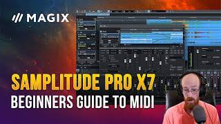 MMTV: MAGIX SAMPLITUDE PRO X7 - Beginners Guide to Midi | Eric Burgess