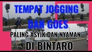 TEMPAT JOGGING DAN GOES YANG PALING ASYIK DAN NYAMAN DI BINTARO