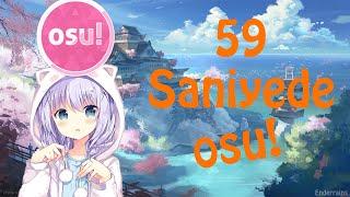 59 SANİYEDE OSU!