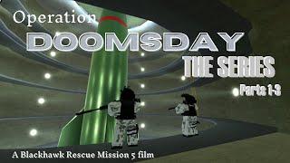 Operation DOOMSDAY | Full Trilogy | A Blackhawk Rescue Mission 5 Film | Roblox |