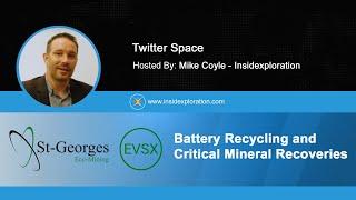Insidexploration Twitter Space - Battery Recycling and Critical Mineral Recoveries
