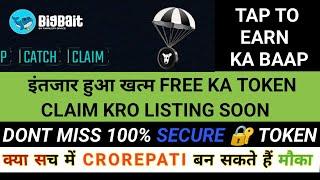 NEW AIRDROP  BIGBAIT  CALIM FREE TOKEN NOW | EARLY JOIN KR LO 100$ TAK BAN SAKTA HAI