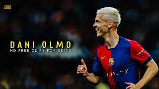 Dani Olmo  HD Clips For Edits • Free Scene Pack + Celebrations No Watermark 1080p | D74 Edits 2.0