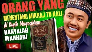 Menanggapi Tuduhan KH Idrus Ramli‼️Yang Menentang Mikraj 70 Kali Al Faqih Muqoddam Adalah Wahhabi⁉️