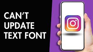 How to Fix Instagram New Text Font Style Update Not Working