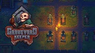 Graveyard Keeper -  Breaking Dead! Обновление 1.108!