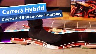 Carrera Hybrid: Original CH Brücke unter Belastung - Ich laufe darüber