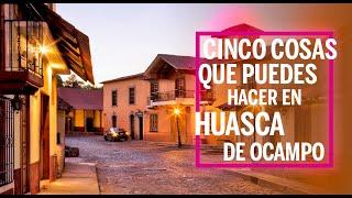 Cinco cosas que puedes hacer en Huasca de Ocampo