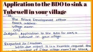 Write an application to the BDO to sink a tubewell in your village l How to write BDO application l