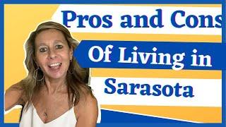 Pros and Cons of Living in Sarasota Florida.