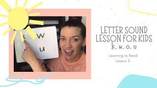 Fun, Interactive Letter Sound Lesson for Kids (k, w, o, u): Learning to Read