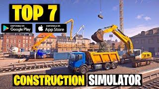 TOP 7 - The BEST CONSTRUCTION GAMES on CELL PHONES for 2025