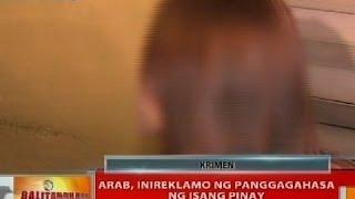 BT: Arab, inireklamo ng panggagahasa ng isang Pinay sa Maynila