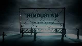 Construction Ki Shaan | Hindustan Infrastructure Solution