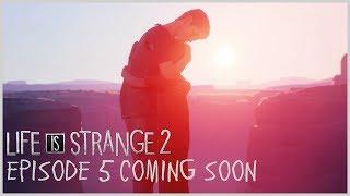 Life is Strange 2 - Episode 5 Coming Soon