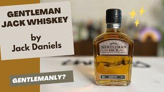 Gentleman Jack Whiskey  - Honest Review