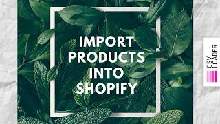 Import Products into Shopify (from a CSV)