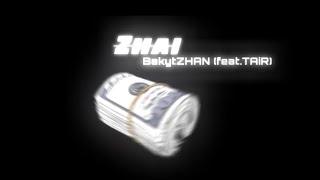 Zhai | BakytZHAN (feat.TAiR)