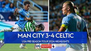 City lose seven-goal thriller in pre-season!  Man City 3-4 Celtic Highlights