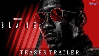 BLADE - Marvel Studios Movie | Teaser Trailer | Disney+ | Mahershala Ali As Blade