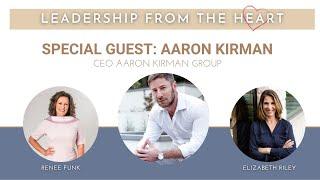  Aaron Kirman, CEO of Aaron Kirman Group, Star of CNBC Listing Impossible