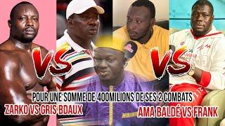 ficelé par albourakh production  zarco vs Gris bordeaux,ama baldé vs Frank une somme de 400millions