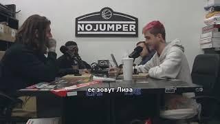 LiL PEEP at No Jumper Interview  Перевод  на русском!