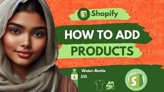 How To Add a Product to Your Shopify Store -  Easy Beginner Tutorial 2024