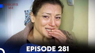 Forgive Me - Episode 281 (English Subtitles) | Beni Affet