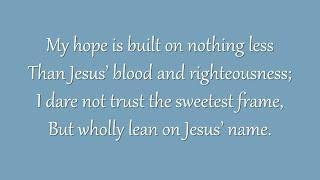 My Hope Is Built on Nothing Less (Grace Community Church)