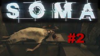 Soma прохождение survival horror #2 - Первое столкновение с ужасом!