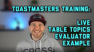 Giving a TABLE TOPICS Evaluation at TOASTMASTERS