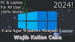 SIMPLE! Cara Agar Windows Menjadi Lebih Lancar dan Ringan  Wajib Kalian Coba | 2024! (Part 8)