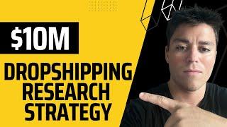 $10M High Ticket Dropshipping Product Research Strategy