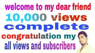 My YouTube channel 10,000 views complete congratulation all viver and subscriber