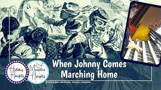 The Story Behind Johnny's Eagerly Awaited Return! (Civil War Era Music)
