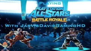 Playstation All-Stars Battle Royale - with JarvisDavisGamingHD【HD】