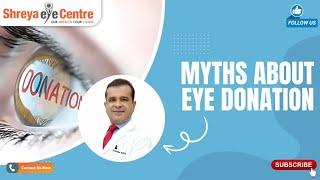 Busting Eye Donation Myths with Dr. Rakesh Gupta – Give the Gift of Sight!  #EyeDonation