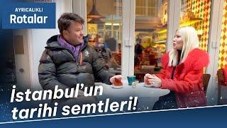 İstanbul'un Tarihi Semtleri (Siren Ertan & Gamze Cizreli) | @AyricalikliRotalar  (1 Ocak 2022)